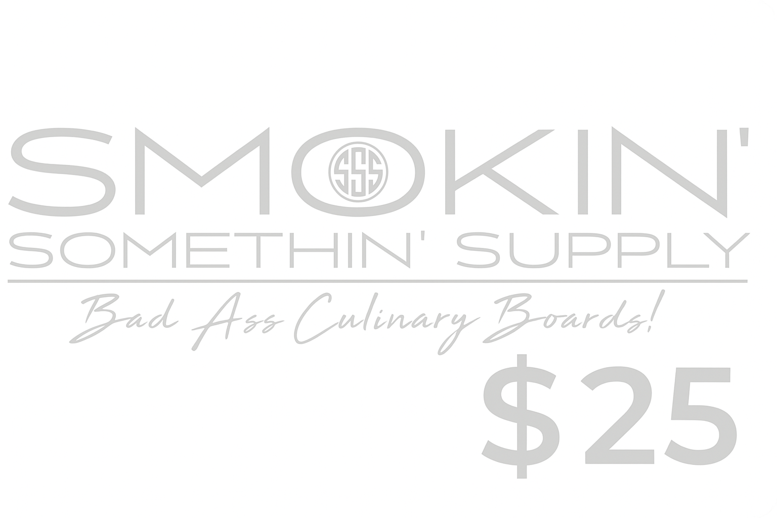 Smokin' Somethin' Supply Gift Card - Smokin' Somethin' Supply